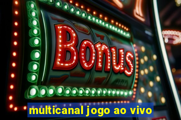 multicanal jogo ao vivo